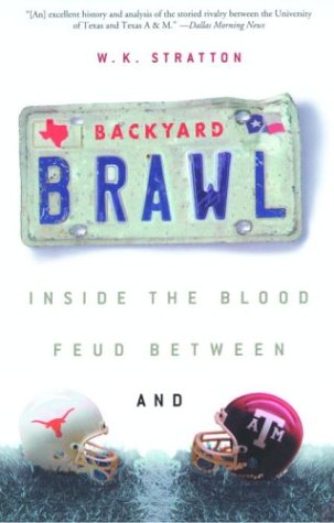 Backyard Brawl: Inside the Blood Feud Between Texas and Texas AM Stratton, WK