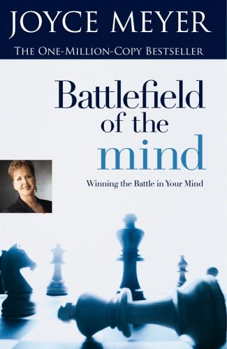 Battlefield Of The Mind  Winning The Battle In Your Mind Meyer, Joyce