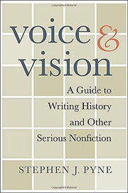 Voice and Vision: A Guide to Writing History and Other Serious Nonfiction