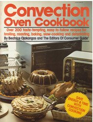 Convection Oven Cookbook Ojakangas, Beatrice