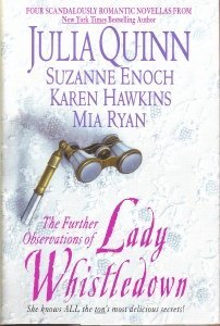 The Further Observations of Lady Whistledown by Julia  Suzanne Enoch  Karen Hawkins  Mia Ryan Quinn [Hardcover] Quinn, Julia  Suzanne Enoch  Karen Hawkins  Mia Ryan