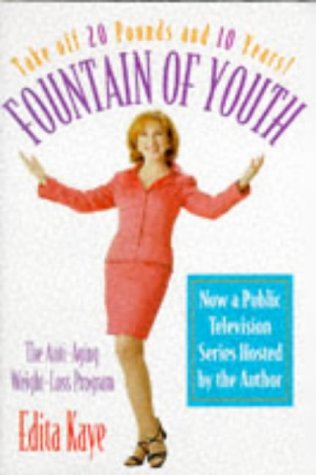 Fountain of Youth: The AntiAging WeightLoss Program Kaye, Edita M