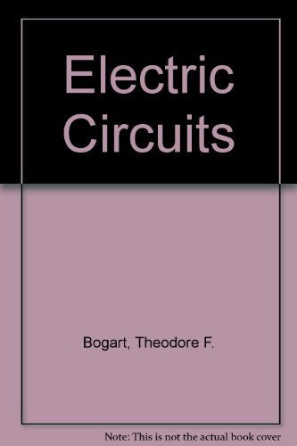Electric Circuits Bogart, Theodore F