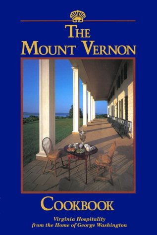 The Mount Vernon Cookbook Founders Washington Committee for Historic Mount Vernon