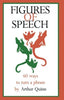 Figures of Speech: 60 Ways To Turn A Phrase [Paperback] Arthur Quinn