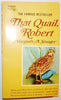 That Quail, Robert T1609 [Paperback] Margaret A Stanger