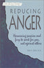 Reducing Anger: Harnessing Passion and Fury to Work for You, Not Against Others A Life Skills Series Book Olen, Dale R