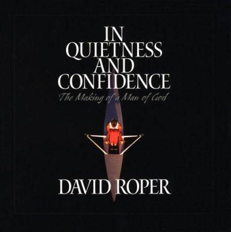 In Quietness and Confidence Roper, David