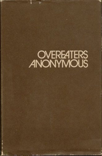 Overeaters Anonymous 1st first Edition published by Overeaters Anonymous, Incorporated 1980 [Paperback] AA