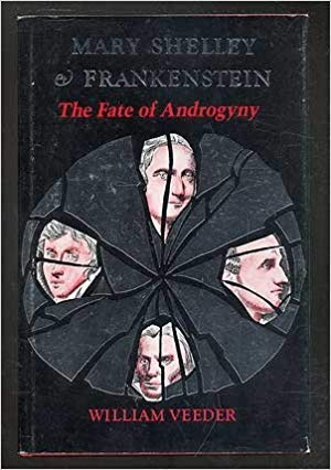 Mary Shelley and Frankenstein: The Fate of Androgyny