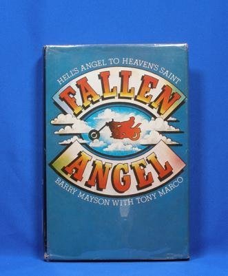Fallen Angel: From Hells Angel to Heavens Saint Mayson, Barry and Marco, Tony