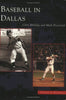 Baseball In Dallas TX Images of Baseball [Paperback] Chris  Holaday; Mark  Presswood and J  Chris  Holaday