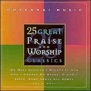 25 Greatest Praise & Worship Classics