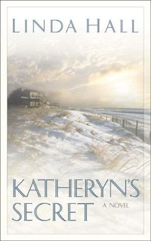Katheryns Secret A Tale of Three Mysteries 3 Hall, Linda