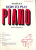 Bradleys How to Play Piano, Adult Book, Bk 1 Bradley, Richard