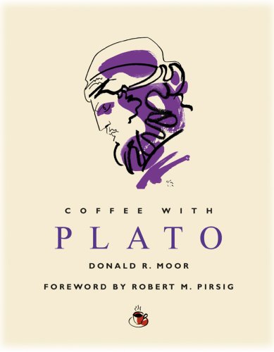 Coffee with Plato Coffee withSeries Moor, Donald R and Pirsig, Robert M