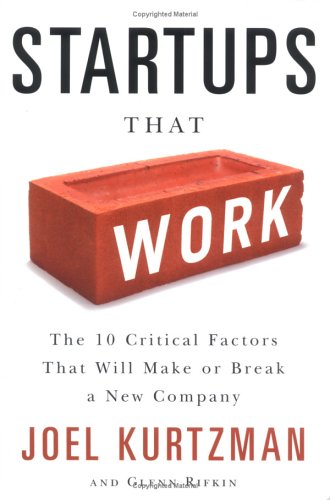 Startups That Work: Surprising Research on What Makes or Breaks a New Company Kurtzman, Joel and Rifkin, Glenn