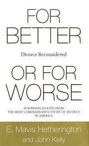 For Better or for Worse: Divorce Reconsidered