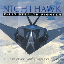 Nighthawk: F117 stealth fighter Crickmore, Paul