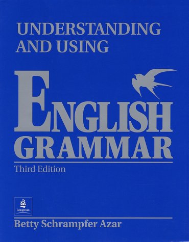 Understanding and Using English Grammar Third Edition Full Student Edition without Answer Key Azar, Betty Schrampfer