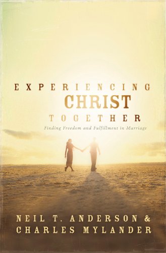 Experiencing Christ Together Anderson, Neil T and Mylander, Charles