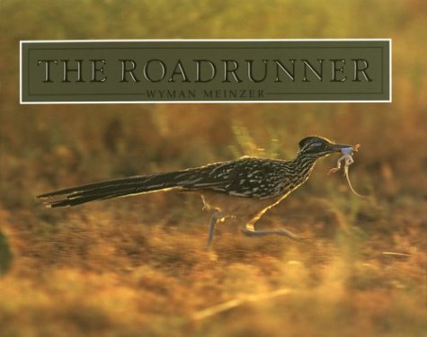 The Roadrunner Meinzer, Wyman