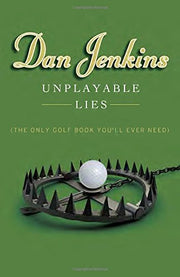 Unplayable Lies: (The Only Golf Book You'll Ever Need)