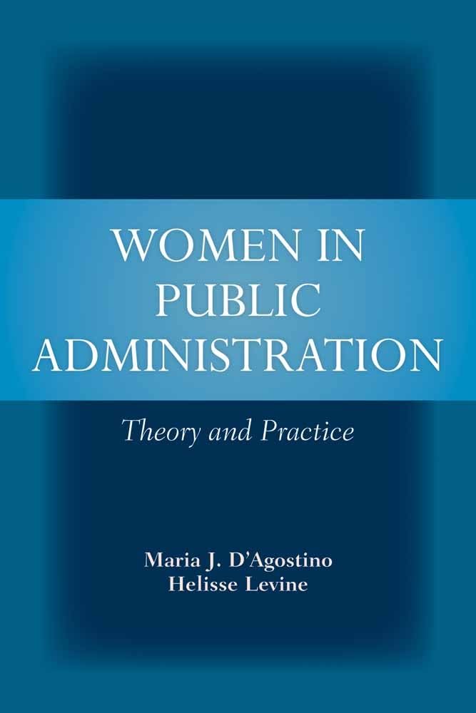 Women in Public Administration: Theory and Practice: .