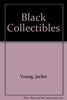 Black Collectibles, Mammy and Her Friends, with Revised Price Guide Jackie Young and Thomas North