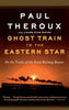 Ghost Train to the Eastern Star: On the Tracks of the Great Railway Bazaar [Paperback] Theroux, Paul