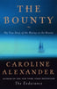 The Bounty: The True Story of the Mutiny on the Bounty Alexander, Caroline