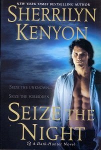 Seize The Night DarkHunter, Book 7 [Hardcover] sherrilyn kenyon