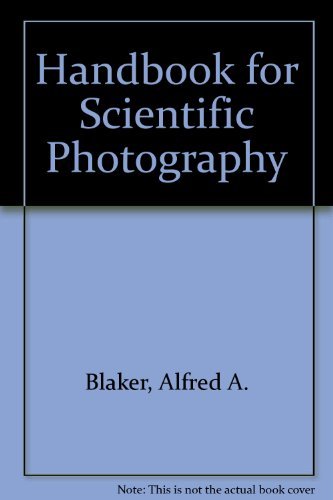 Handbook for Scientific Photography Blaker, Alfred A