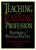 Teaching as the Learning Profession : Handbook of Policy and Practice [Paperback] DarlingHammond, Linda and Sykes, Gary