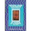 Return from Tomorrow: A Psychiatrist Describes His Own Revealing Experience on the Other Side of Death George G Ritchie MD and Elizabeth Sherrill