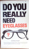 Do You Really Need Eyeglasses? [Paperback] RosanesBerrett, Marilyn B
