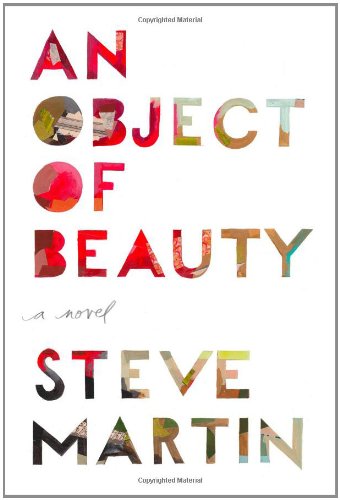 An Object of Beauty: A Novel Martin, Steve