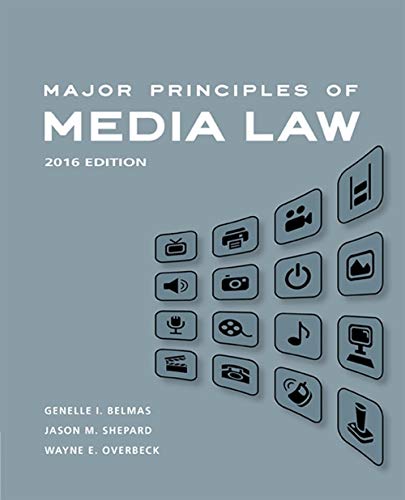 Major Principles of Media Law, 2016 Overbeck, Wayne; Belmas, Genelle and Shepard, Jason