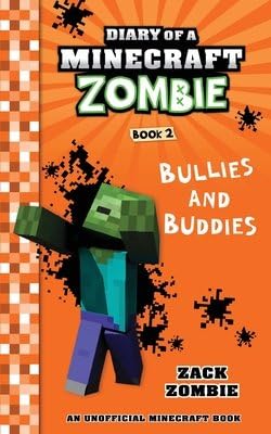 Diary of a Minecraft Zombie Book 2( Bullies and Buddies) [DIARY OF A MINECRAFT ZOMBIE BK] [Paperback]
