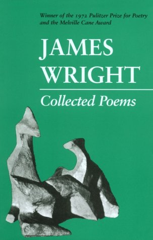 Collected Poems [Paperback] Wright, James; Wright, Anne and Bly, Robert