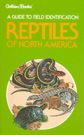 Reptiles of North America: A Guide to Field Identification The Golden Field Guide Series Smith, Hobart M