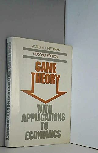 Game Theory with Applications to Economics Friedman, James W
