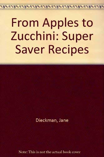 From Apples to Zucchini: Super Saver Recipes