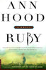 Ruby: A Novel Hood, Ann