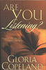 Are You Listening?: Hearing His Word, Doing His Will Copeland, Gloria