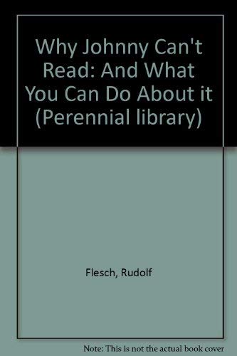 Why Johnny cant readand what you can do about it [Paperback] Flesch, Rudolf