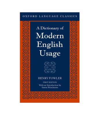 A Dictionary of Modern English Usage Oxford Language Classics Series Fowler, Henry and Winchester, Simon
