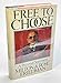 Free to Choose: A Personal Statement Milton Friedman and Rose Friedman