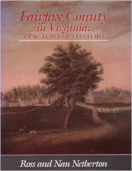Fairfax County in Virginia a Pictorial History Netherton, Ross D and Netherton, Nan