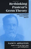 Rethinking Pasteurs Germ Theory: How to Maintain Your Optimal Health [Paperback] Appleton, Nancy